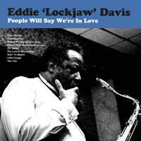 Yes, Yes - Eddie "Lockjaw" Davis