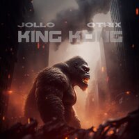 KING KONG - JOLLO & OTRIX