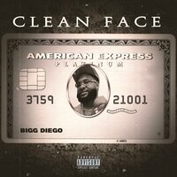 Clean Face - Bigg Diego
