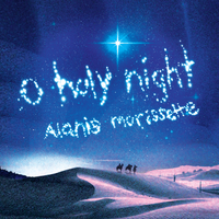 O Holy Night - Alanis Morissette