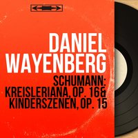 Kreisleriana, Op. 16: No. 4, Sehr langsam - Daniel Wayenberg & Роберт Шуман