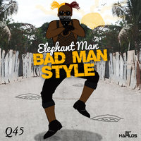 Bad Man Style Riddim - Elephant man