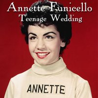 Teenage Wedding - Annette Funicello