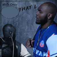That L - Mista Crain
