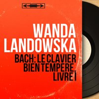 Le clavier bien tempéré, Livre I: Fugue No. 15 in G Major, BWV 860 - Wanda Landowska & Johann Sebastian Bach