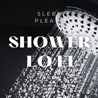 Lather - Sleep Please