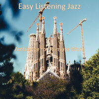 Deluxe Sounds for Working Remotely - Easy Listening Jazz