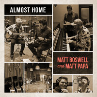 Almost Home - Matt Boswell & Matt Papa