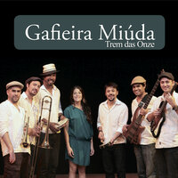 Trem das Onze - Gafieira Miúda & Ana Rossi & Ramiro Pinheiro