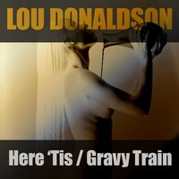 Gravy Train - Lou Donaldson