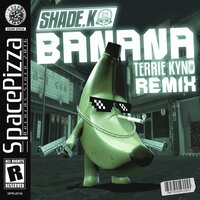 Banana - Shade K & Terrie Kynd