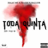 Toda Quinta - Magic & Isaac MC & BALLOR