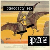 Pterodactyl Sex - PAZ