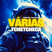 Várias Tchetchec4 - Mk no beat & Lukão Mec
