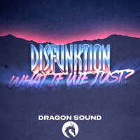 What if We Just? - Disfunktion