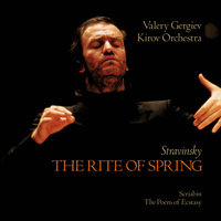 Stravinsky: Le Sacre du Printemps / Pt. 1: "L'adoration de la terre" - Procession of the Sage - Симфонический оркестр Мариинского театра & Валерий Гергиев & Игорь Фёдорович Стравинский