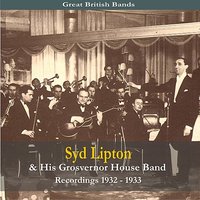 For You, Just You, My Baby - Syd Lipton & His Grosvenor House Band & Les Allen