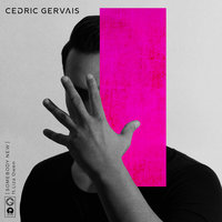 Somebody New - Cedric Gervais & Liza Owen