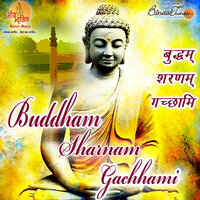 Buddham Sharnam Gachhami - Sukhwinder