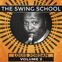 Ain't Nobody Here but Us Chickens - Louis Jordan