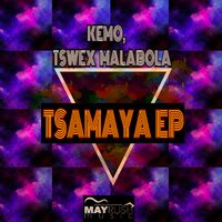 Tsamaya - Tswex Malabola & Kemo