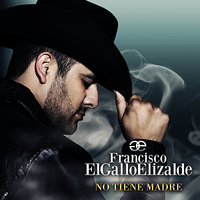 El Gavilancillo - Francisco El Gallo Elizalde