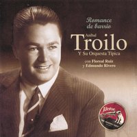 Corazon De Papel - Floreal Ruiz & Anibal Troilo