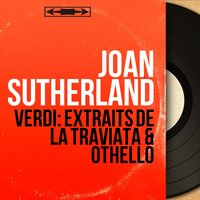 La traviata: "Follie! follie delirio vano è questo!" - Aria. "Sempre libera" (Violetta) - Joan Sutherland & Covent Garden Orchestra & Francesco Molinari-Pradelli & Джузеппе Верди