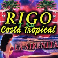 Las Canciones De Mi Padre - Rigo & su costa tropical