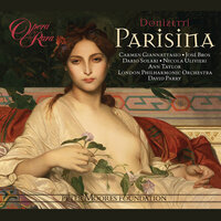 Donizetti: Parisina, Act 1: "Dillo ... io te 'l chieggo in merito della mia lunga guerra" (Parisina, Ugo) - David Parry & Гаэтано Доницетти