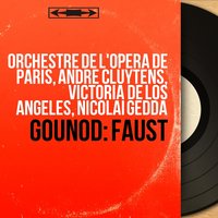 Faust, Act II, Scene 2: "Avant de quitter ces lieux" (Valentin) - André Cluytens & Orchestre De L'Opera De Paris & Ernest Blanc & Шарль Гуно