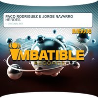 Heroes - Paco Rodriguez & Jorge Navarro