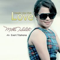 Thank You For Love - MITHA TALAHATU & Evert Titahena