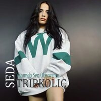 Yanımda Sen Olmayınca - Seda Tripkolic