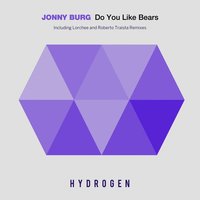 Do You Like Bears - Jonny Burg & Roberto Traista