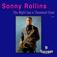 The Night Has a Thousand Eyes - Sonny Rollins
