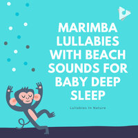 Pop Goes The Weasel with Calming Beach Sounds - Lullabies In Nature