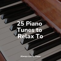 Sun Soaked Melody - London Piano Consort & Calming Piano & Canciones de Cuna Relax