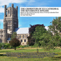 An Earthly Tree,A Heavenly Fruit - The Choristers of Ely Catherdral with The Renaissance Singers & The Renaissance Singers & The Choristers of Ely Catherdral