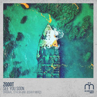 See You Soon - ZGOOT & DTALM