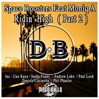 Ridin' High - Space Roosters & Moniq A & Daniele Cucinotta
