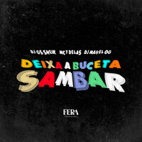 Deixa a Buceta Sambar - DJ GS SHEIK & Mc 7 delas & DjmanelOG
