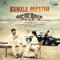 Kanala Pakatha - Ananya Bhat & N.R.Raghunanthan & Yugabarathi