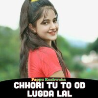 Chhori Tu to Od Lugda Lal - Pappu Kushwaha