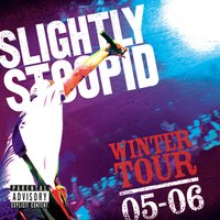 Runnin' with a Gun - Slightly Stoopid