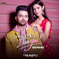 I Love You - Akull & DJ Suketu