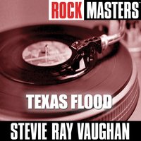 Texas Flood - Stevie Ray Vaughan