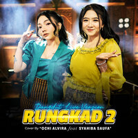 Rungkad 2 - Ochi Alvira & SYAHIBA SAUFA