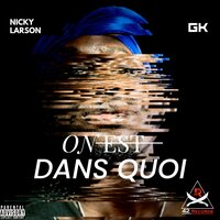 On est dans quoi - GK & Nicky Larson