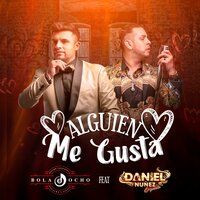 Alguien me gusta - ALVARO VALENZUELA BOLA 8 & Daniel Núñez